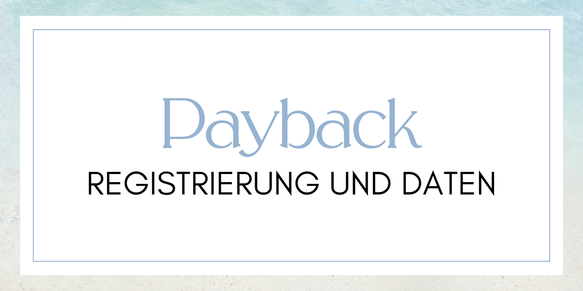 „Haben Sie eine Paybackkarte?“